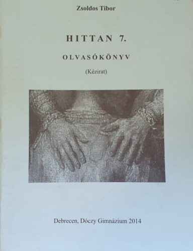 Zsoldos Tibor - Hittan 7. - Olvas�k�nyv (K�zirat)