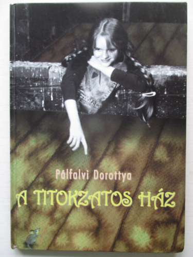Plfalvi Dorottya - A titokzatos hz