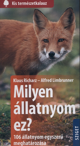 Klaus Richarz; Alfred Limbrunner - Milyen llatnyom ez?