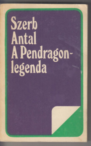 Szerb Antal - A Pendragon-legenda