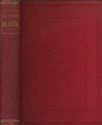 Saint-Beuve - Arczkpek a franczia ujabkori trsadalombl