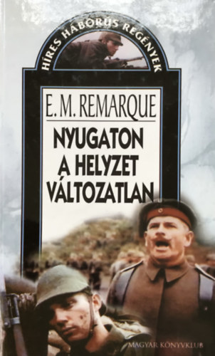 Erich Maria Remarque - Nyugaton a helyzet változatlan