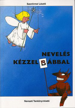 Szentirmai Lszl - Nevels kzzel-bbbal