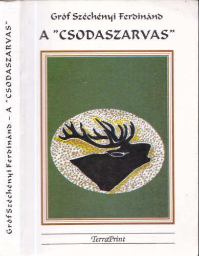 Grf Szchenyi Ferdinnd - A "csodaszarvas"