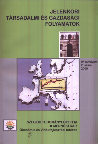 Dr. Gulys Lszl; Dr. (fszerk.) Gl Jzsef - Jelenkori trsadalmi s gazdasgi folyamatok (IV. vfolyam 2. szm, 2009/2