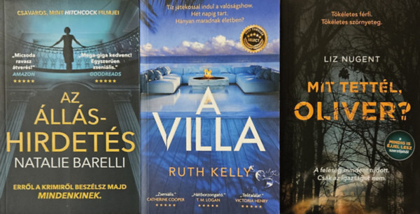 Ruth Kelly, Natalie Barelli, Liz Nugent - 3 krimi: A villa + Az llshirdets + Mit tettl Oliver?