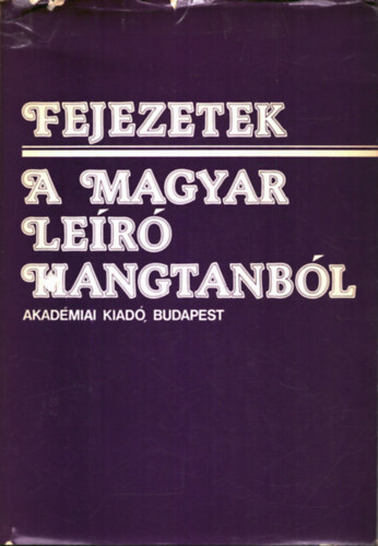 Bolla Klmn (szerk.) - Fejezetek a magyar ler hangtanbl