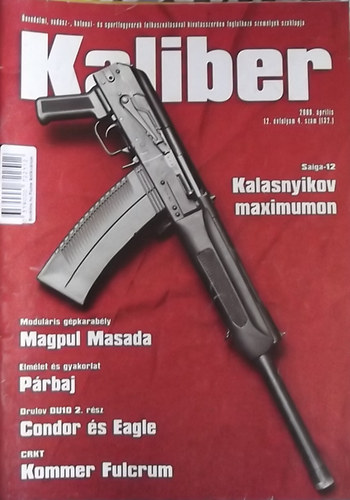 Vass G�bor (szerk.) - Kaliber - �nv�delmi, vad�sz-, katonai- �s sportfegyverek felhaszn�l�sval hivat�sszer�en foglalkoz� szem�lyek szaklapja / 132.