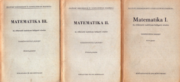 Berend Mikls - Matematika I-III. Az elkszt tanfolyam hallgati rszre