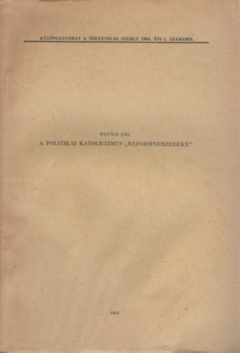 Petőcz Pál - A politikai katolicizmus "reformnemzedéke"