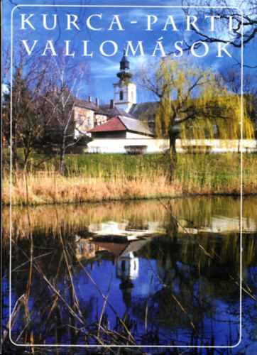 Kurca-parti vallom�sok
