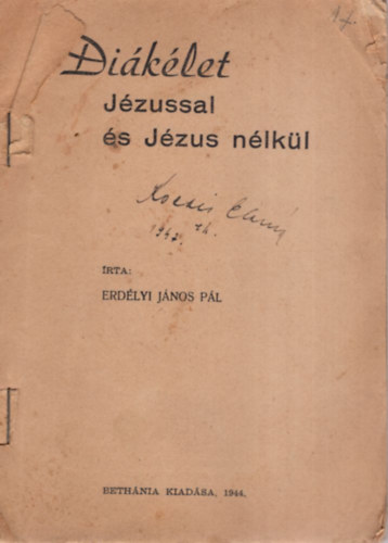 Erd�lyi J�nos P�l - Di�k�let J�zussal �s J�zus n�lk�l.