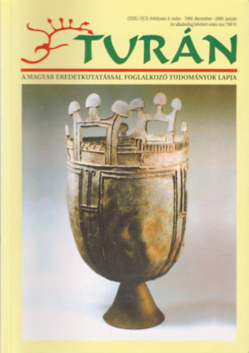 Esztergly Eld (szerk.) - Turn [A magyar eredetkutatssal foglalkoz tudomnyok lapja] (XXIX.) j II. vfolyam 6. szm (1999. december / 2000. janur)