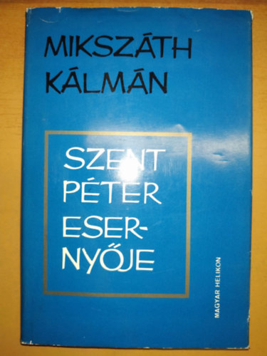 Mikszth Klmn - Szent Pter esernyje