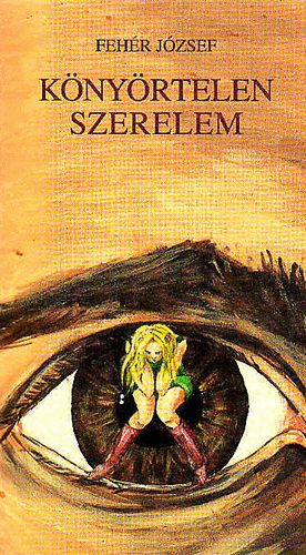 Fehr Jzsef - Knyrtelen szerelem