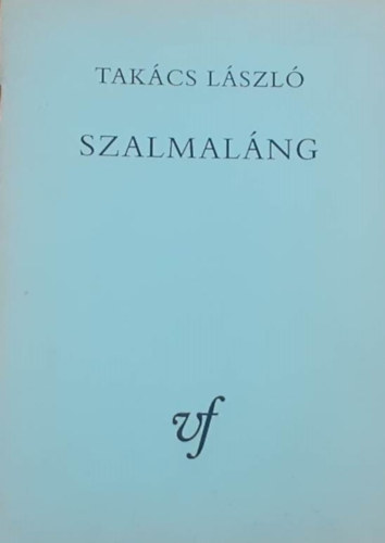 Tak�cs L�szl� - Szalmal�ng