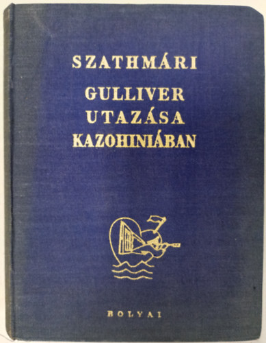 Szathmri Sndor - Gulliver utazsa Kazohiniban