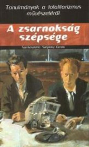 szerk.: Szplaky Gerda - A zsarnoksg szpsge
