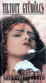 Sherry Ashworth - Tiltott gymlcs