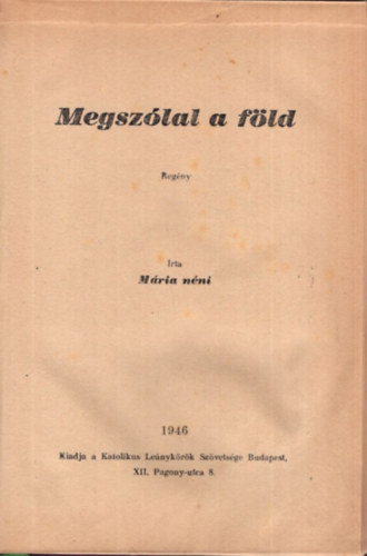 M�ria n�ni - Megsz�lal a f�ld