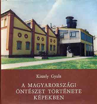 Kiszely Gyula - A magyarorszgi ntszet trtnete kpekben