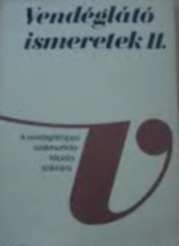 Eladi ismeretek II - A vendgltipari szakmunkskpzs szmra