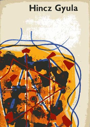 Hincz Gyula- L�ncz S�ndor - Hincz Gyula (L�ncz)