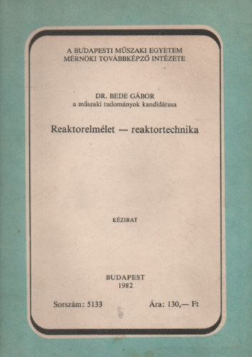 Bede Gbor - Reaktorelmlet - reaktortechnika