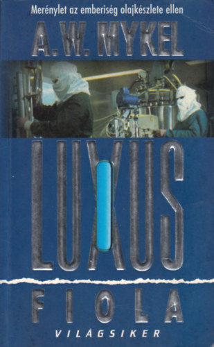 A. W. Mykel - Luxus fiola