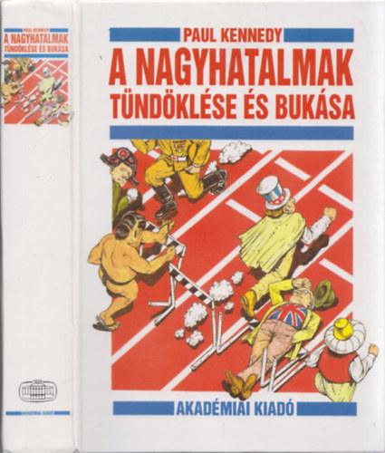 Paul Kennedy - A nagyhatalmak t�nd�kl�se �s buk�sa