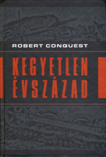 Robert Conquest - Kegyetlen �vsz�zad