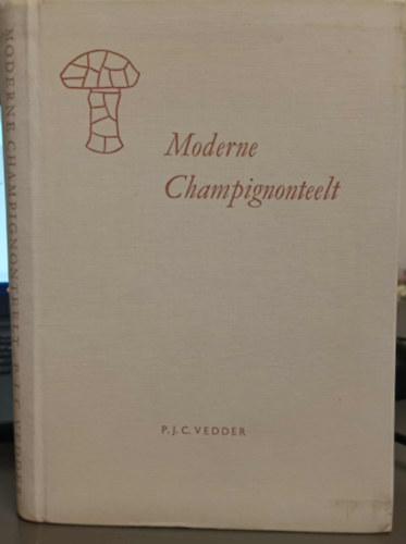 P. J. C. Vedder - Moderne champignonteelt