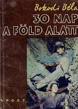 Bokodi Bla - 30 nap a fld alatt