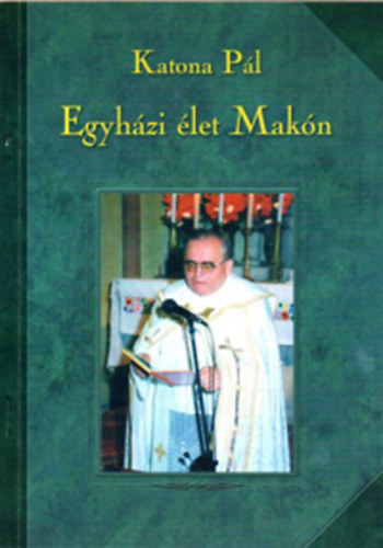 Katona Pl - Egyhzi let Makn
