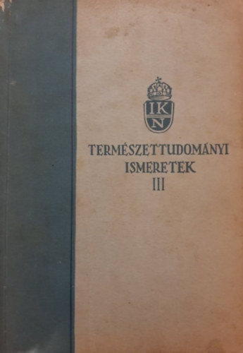 Mikola Sndor, Dr. Vermes Mikls - Termszettudomnyi ismeretek III - A szilrd s folykony testek termszettana