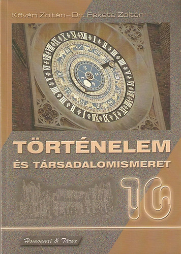 Kvri Zoltn; Fekete Zoltn - Trtnelem s trsadalomismeret. Szakiskola 10 o.  HT-0025