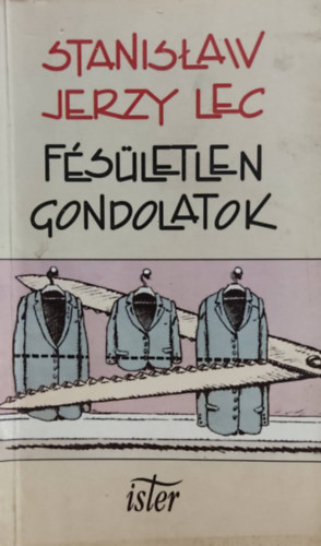 Stanislav Jerzy Lec - Fsletlen gondolatok