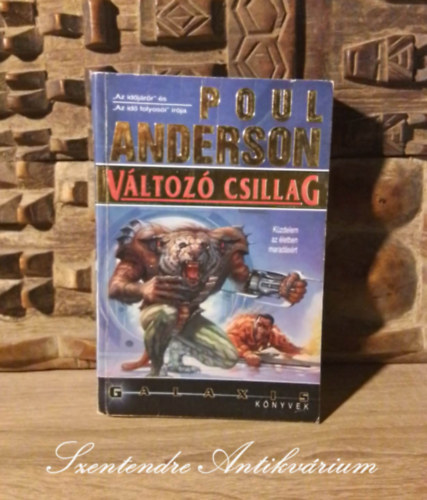 Poul Anderson, Nemes Istvn (Szerk.), Erd Orsolya (ford.) - Vltoz csillag - Kzdelem az letben maradsrt - Galaxis SF knyvek 1. (Inconstant Star) - Erd Orsolya dordtsban; Sajt kppel!