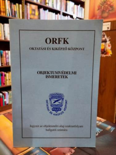 Horv�th Istv�n - Objektumv�delmi ismeretek /Sevcsik L�szl� lektor/