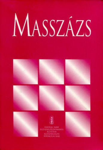 Gardi Zsuzsa (Szerk.) - Masszzs (a Gygytornszkpz Szak hallgati szmra)- kzirat