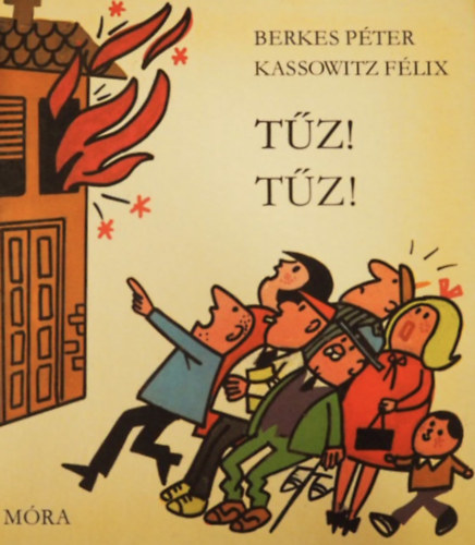 Berkes P.-Kassowitz F. - Tűz! Tűz!