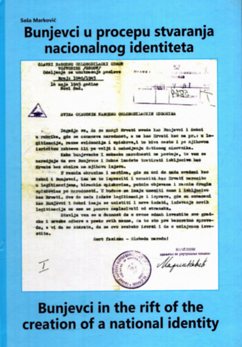 Sasa Markovic - Bunjevci u procepu stvaranja nacionalnog identiteta - Bunjevci in the rift of the creation of a national identity