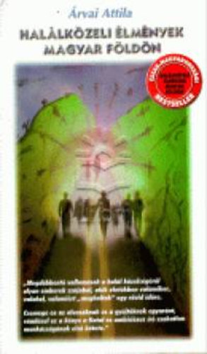 �rvai Attila - Hal�lk�zeli �lm�nyek magyar f�ld�n