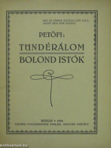 Pet�fi S�ndor - T�nd�r�lom / Bolond Ist�k