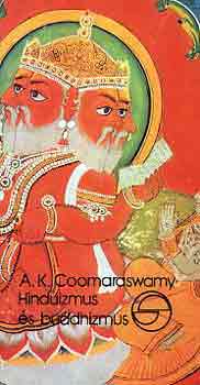A.K. Coomaraswamy - Hinduizmus és buddhizmus (mérleg)
