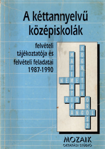 A kttannyelv kzpiskolk felvteli tjkoztatja s felvteli feladata, 1987-1990