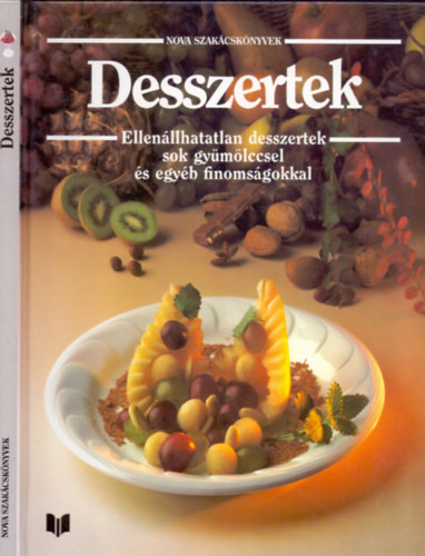 Frank Jlia (ford.) - Desszertek (Ellenllhatatlan desszertek sok gymlccsael s egyb finomsgokkal)
