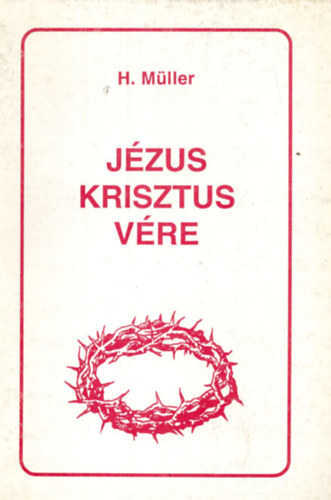 H. M�ller - J�zus Krisztus v�re