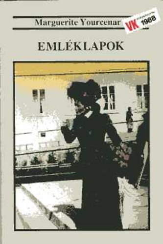 MArguerite Yourcenar - Emlklapok (A vilg tvesztje I.)