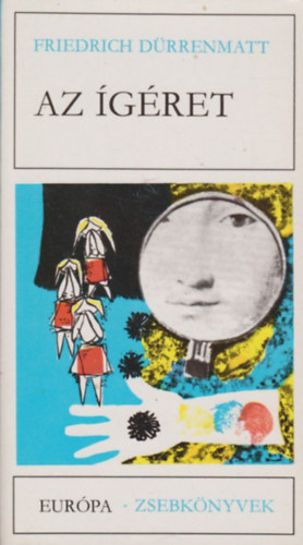 Friedrich D�rrenmatt, F�y �rp�d (ford.), Gera Gy�rgy (ford.), Ungv�ri Tam�s (ford.) - Az �g�ret - H�rom Kisreg�ny: Az �g�ret, A baleset, A b�r� �s a h�h�r (Eur�pa Zsebk�nyvek 190.)